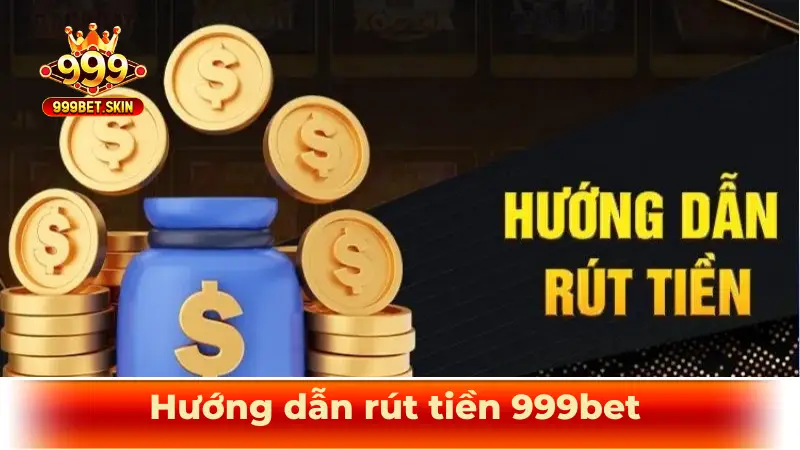 rút tiền 999bet