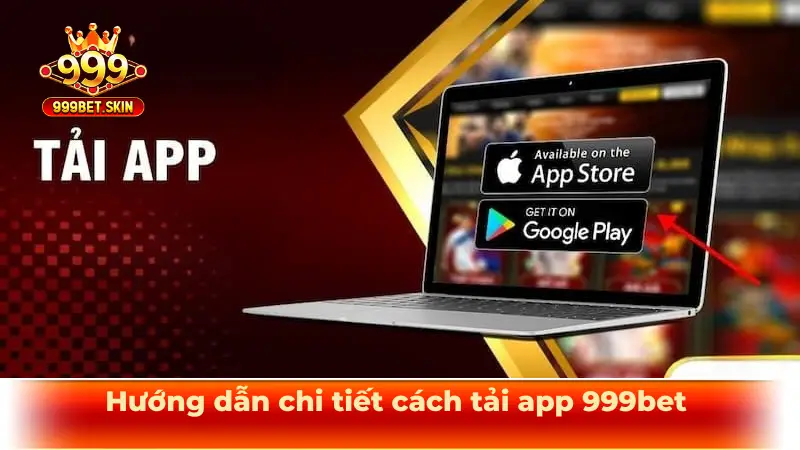 Hướng dẫn chi tiết cách tải app 999bet cho thiết bị Android