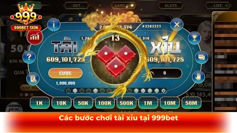 Các bước chơi tài xỉu tại 999bet